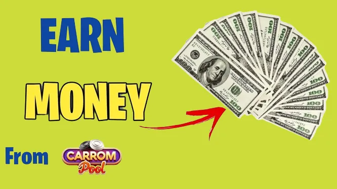 earn money from Carrom Pool